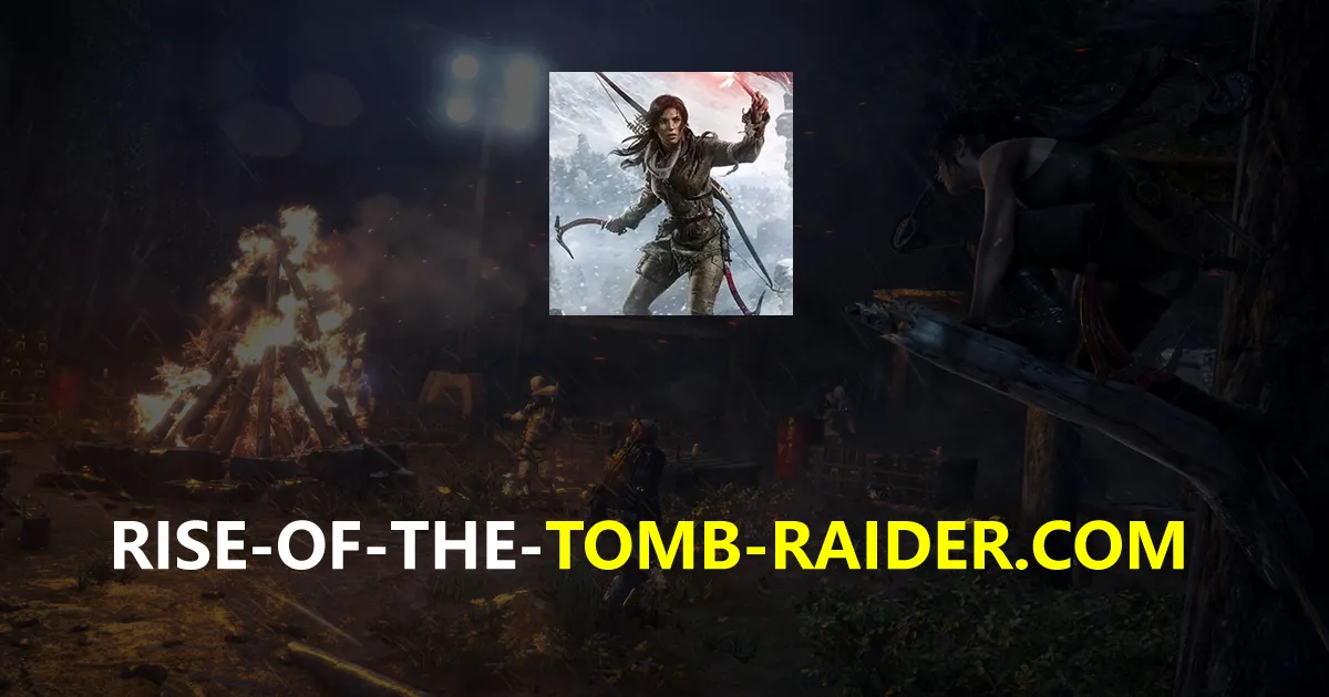 rise of the tomb raider